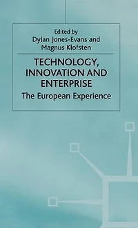Technology, Innovation and Enterprise: The European Experience