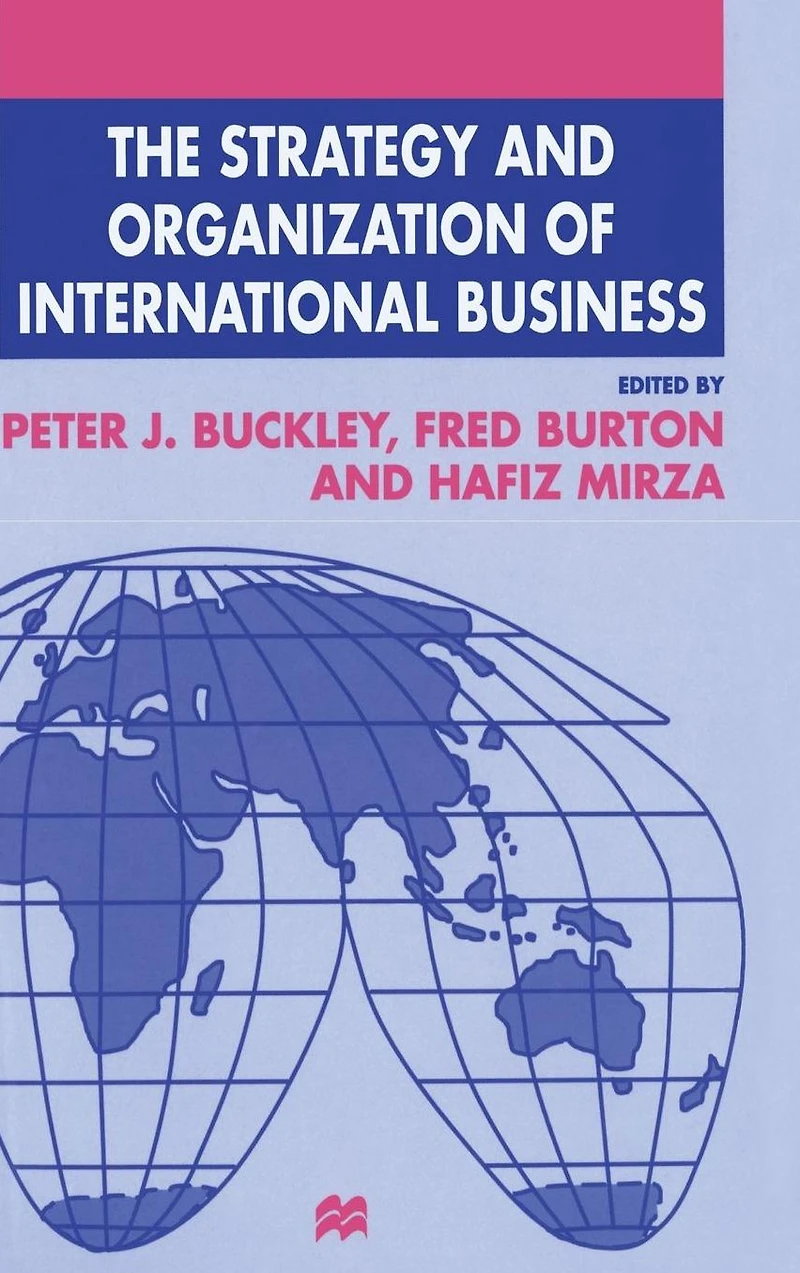 The Strategy and Organization of International Business
