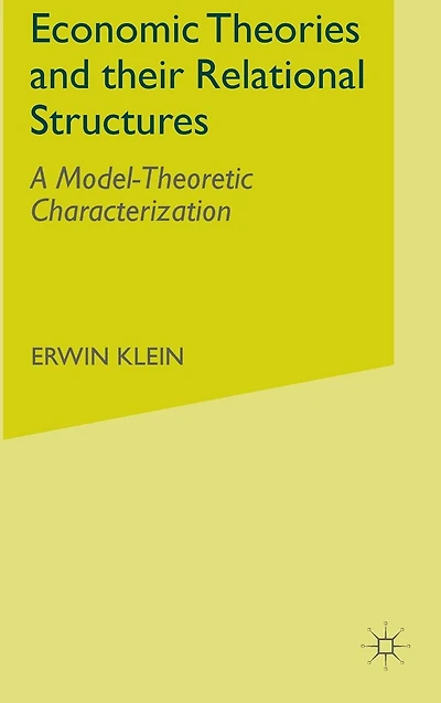 Economic Theories and their Relational Structures: A Model-Theoretic Characterization