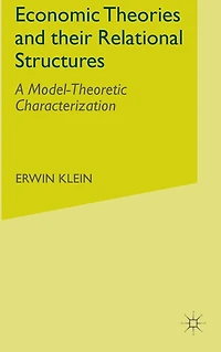 Economic Theories and their Relational Structures: A Model-Theoretic Characterization
