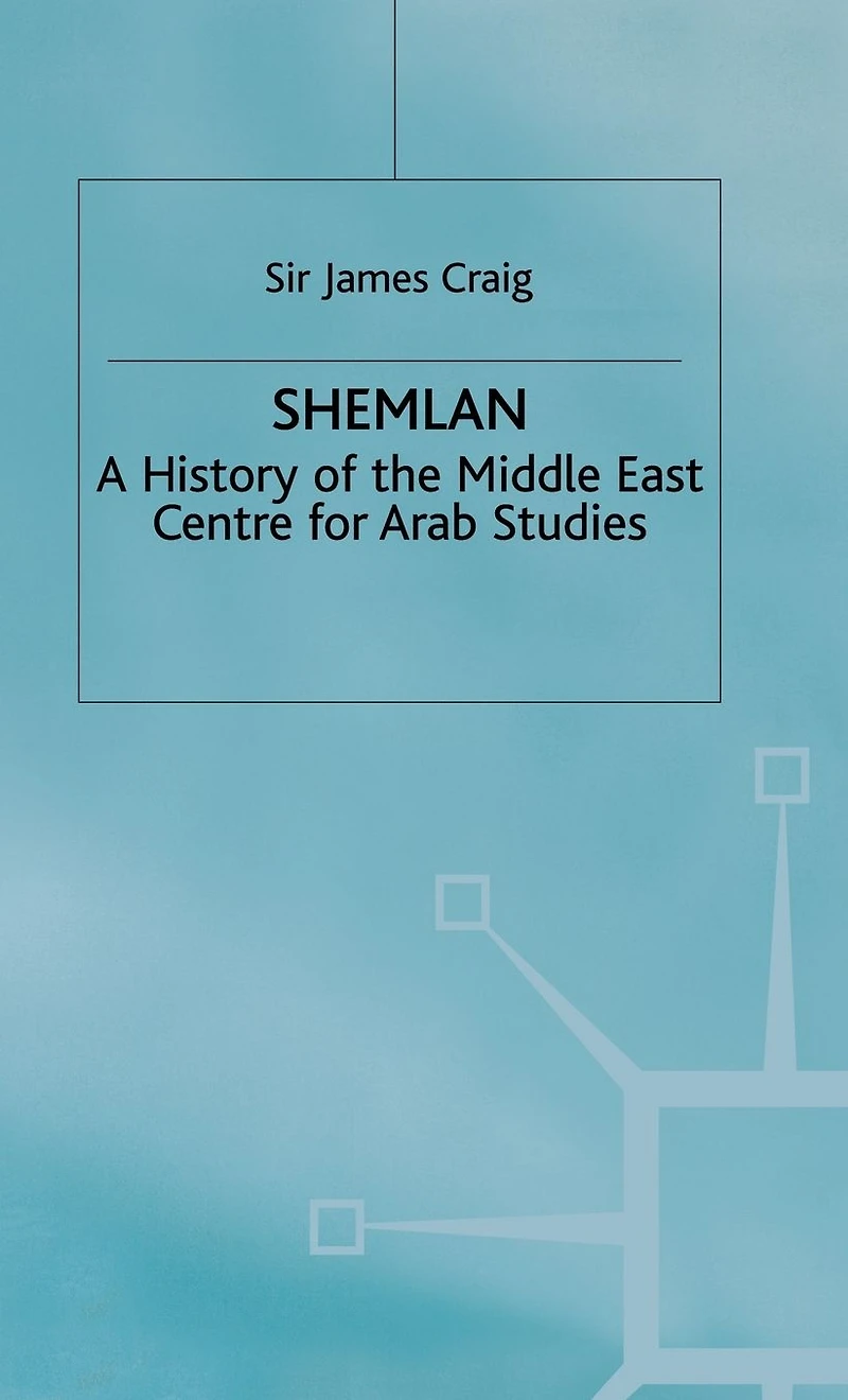 Shemlan: A History of the Middle East Centre for Arab Studies
