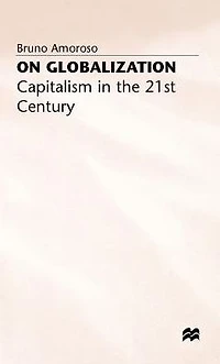 On Globalization: Capitalism the Twenty-First Century