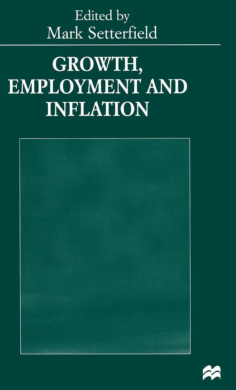 Growth, Employment and Inflation: Essays Honour of John Cornwall