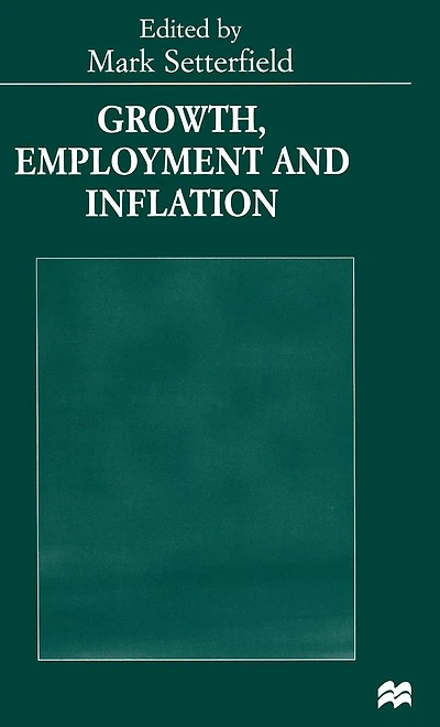 Growth, Employment and Inflation: Essays Honour of John Cornwall