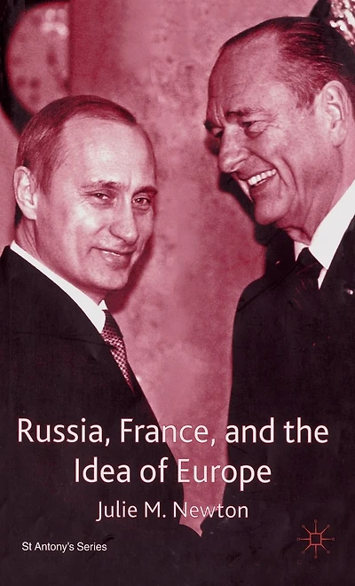 Russia, France and the Idea of Europe