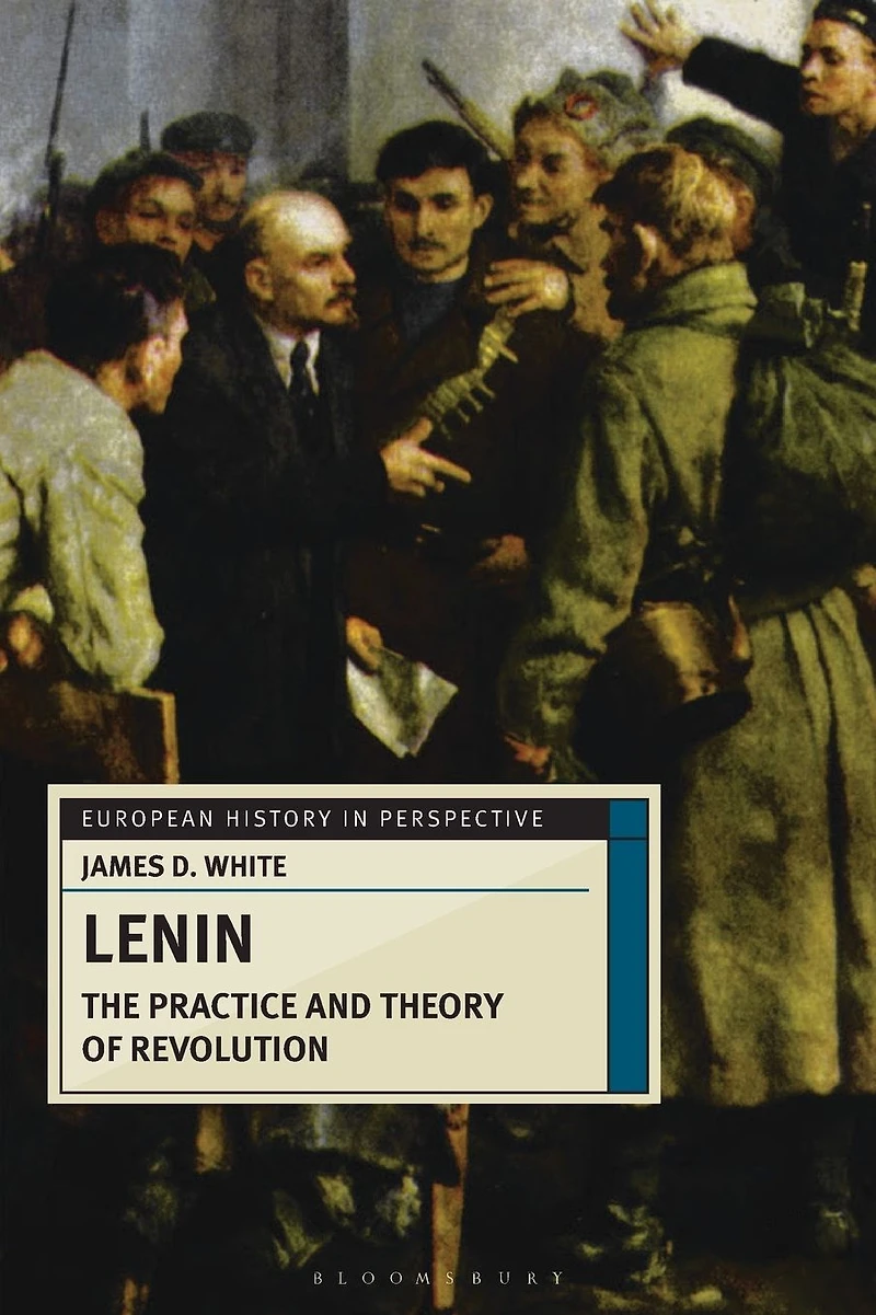 Lenin: The Practice and Theory of Revolution
