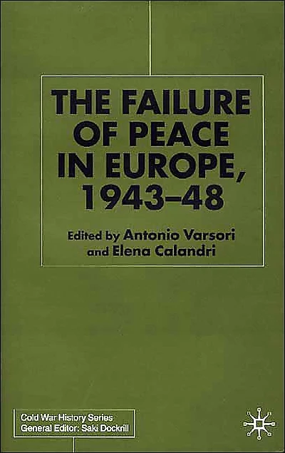 The Failure of Peace Europe, 1943-48