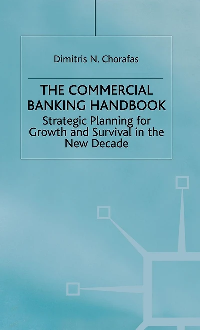 Handbook of Commercial Banking: Strategic Planning for Growth and Survival in the New Decade
