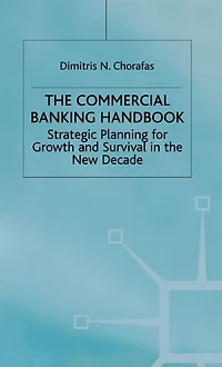 Handbook of Commercial Banking: Strategic Planning for Growth and Survival in the New Decade