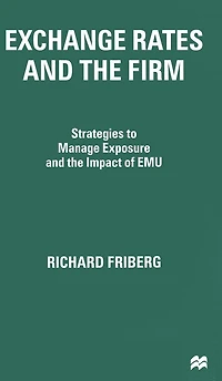 Exchange Rates and the Firm: Strategies to Manage Exposure Impact of EMU