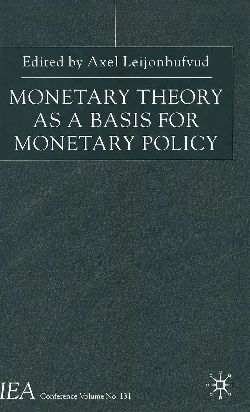 Monetary Theory as a Basis for Policy