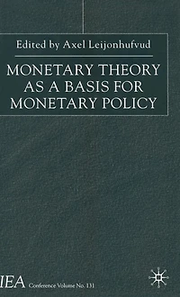 Monetary Theory as a Basis for Policy