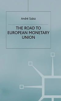 The Road to European Monetary Union