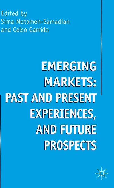 Emerging Markets: Past and Present Experiences, and Future Prospects