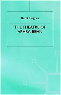 The Theatre of Aphra Behn