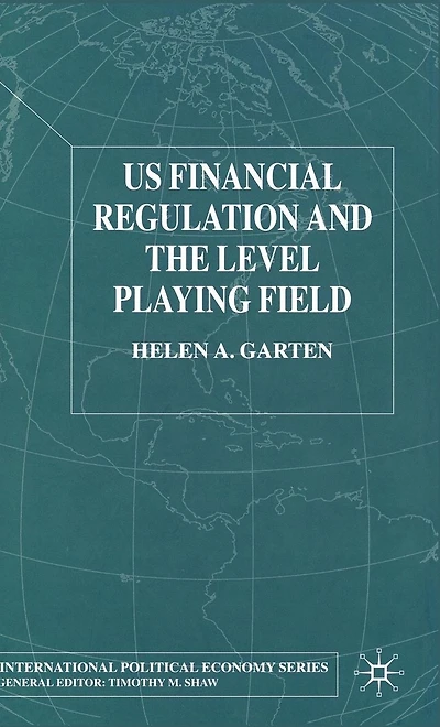 US Financial Regulation and the Level Playing Field