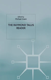 The Raymond Tallis Reader