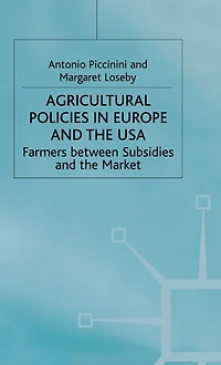 Agricultural Policies Europe and the USA: Farmers Between Subsidies Market