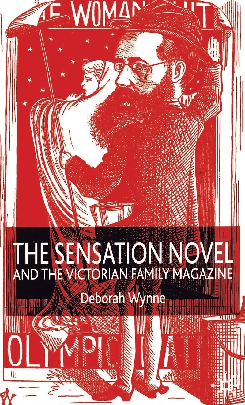 the Sensation Novel and Victorian Family Magazine