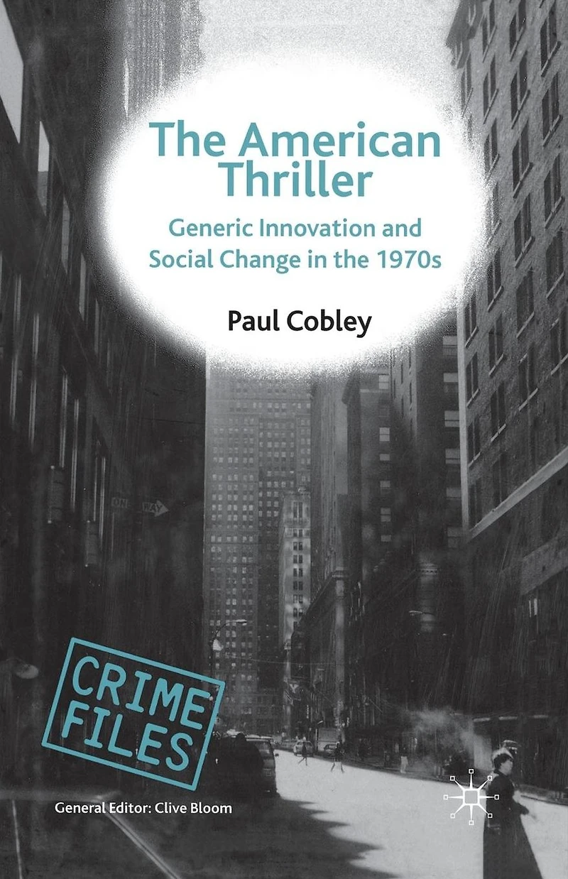 the American Thriller: Generic Innovation and Social Change 1970s