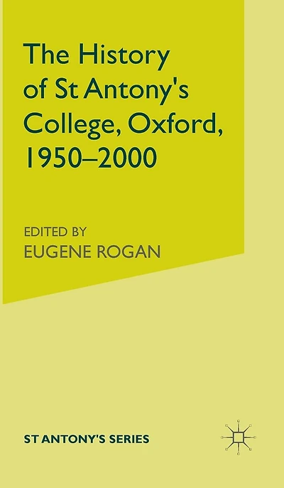 History of St Antony's College, Oxford, 1950-2000