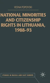 National Minorities and Citizenship Rights Lithuania, 1988-93