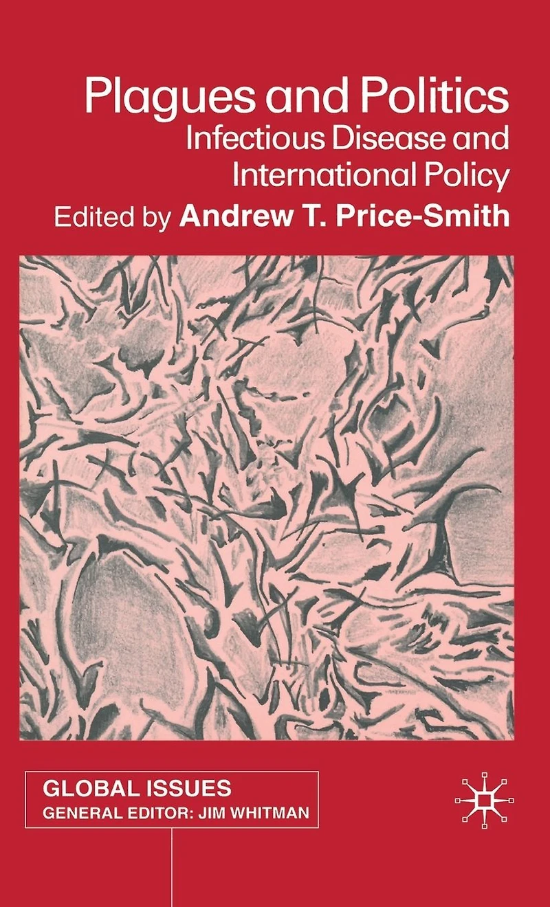 Plagues and Politics: Infectious Disease International Policy