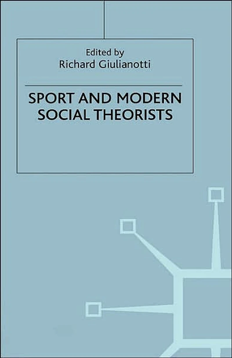 Sport and Modern Social Theorists