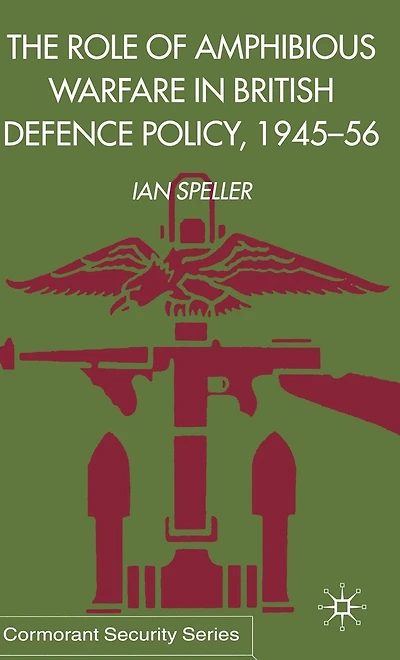 The Role of Amphibious Warfare British Defense Policy