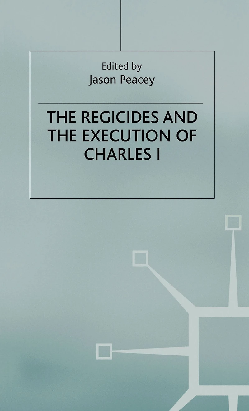 the Regicides and Execution of Charles 1