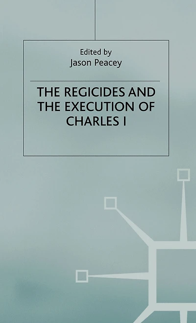 the Regicides and Execution of Charles 1