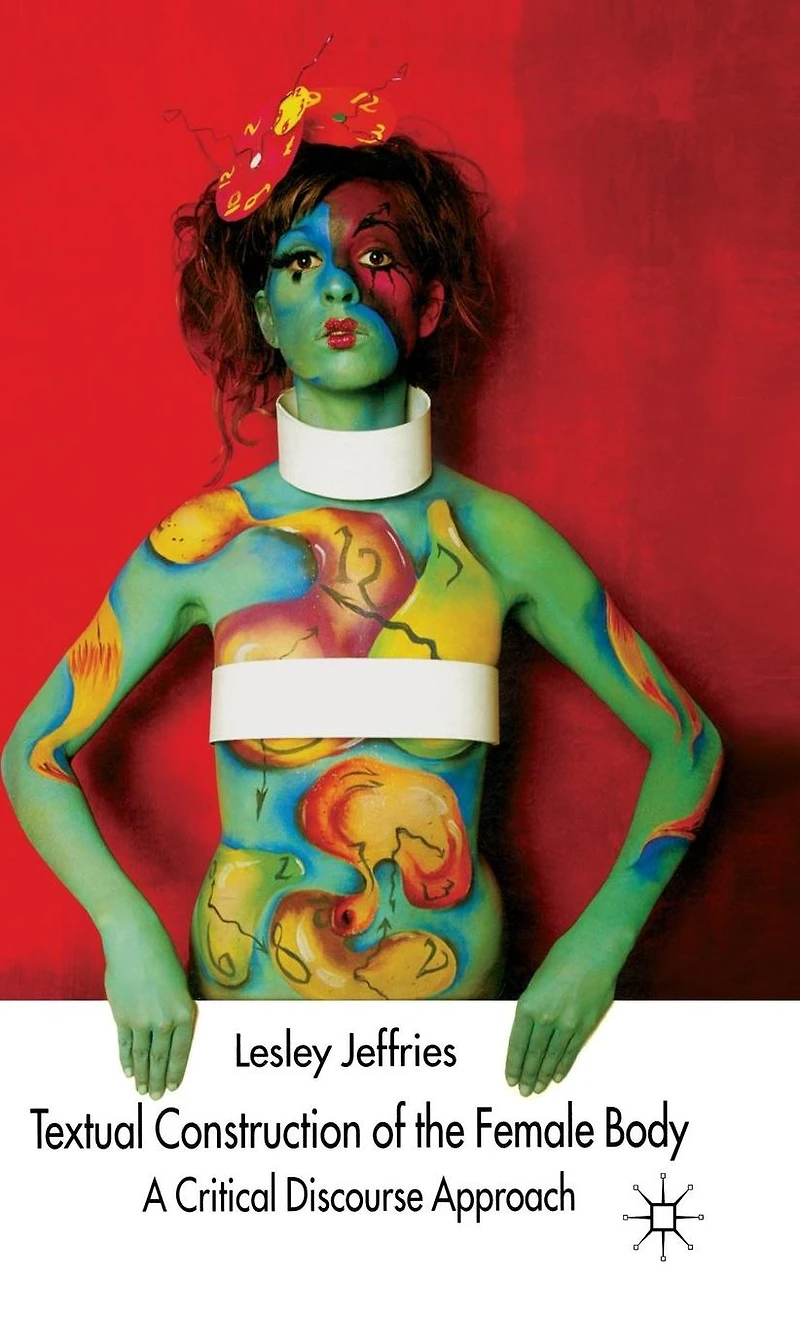 Textual Construction of the Female Body: A Critical Discourse Approach