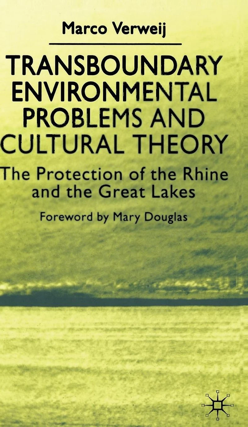 Transboundary Environmental Problems and Cultural Theory: the Protection of Rhine Great Lakes