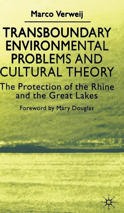 Transboundary Environmental Problems and Cultural Theory: the Protection of Rhine Great Lakes
