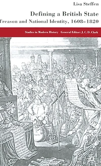 Defining a British State: Treason and National Identity, 1608-1820