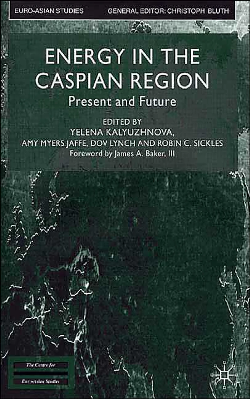 Energy the Caspian Region: Present and Future
