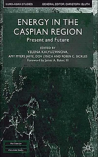 Energy the Caspian Region: Present and Future