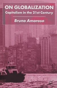 On Globalization: Capitalism the Twenty-First Century