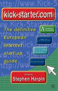 Kick-starter.com: The definitive European Internet start-up guide