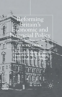 Reforming Britain's Economic and Financial Policy: Towards Greater Stability
