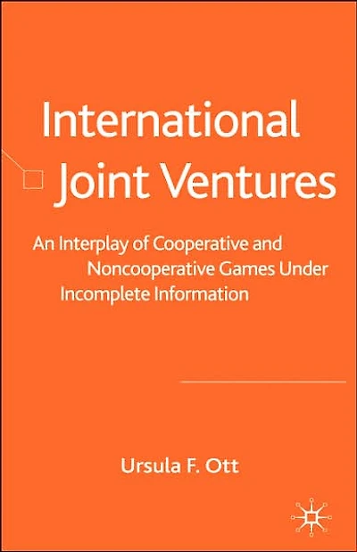 International Joint Ventures: An Interplay of Cooperative and Noncooperative Games Under Incomplete Information