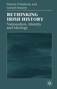 Rethinking Irish History: Nationalism, Identity and Ideology