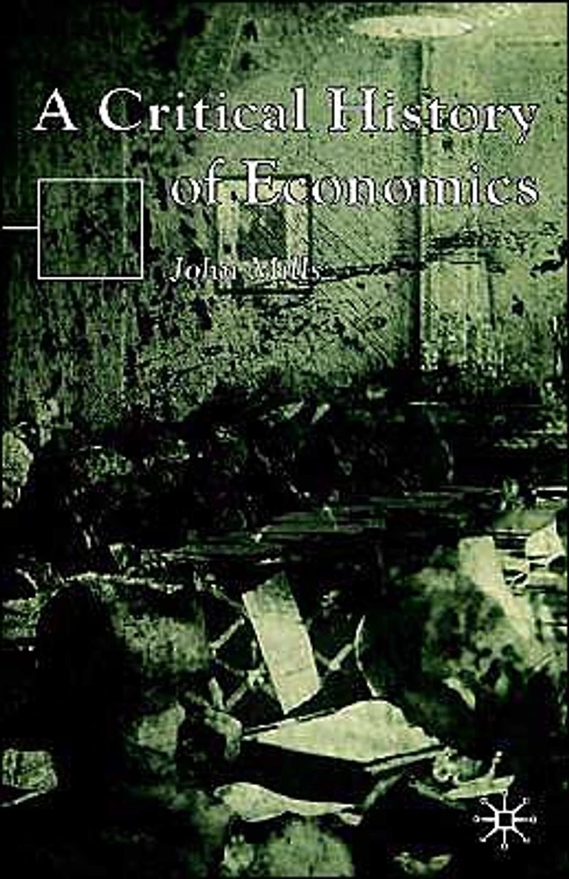 A Critical History of Economics