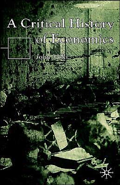 A Critical History of Economics