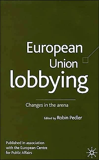 European Union Lobbying: Changes the Arena