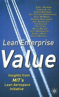 Lean Enterprise Value: Insights from MIT's Aerospace Initiative