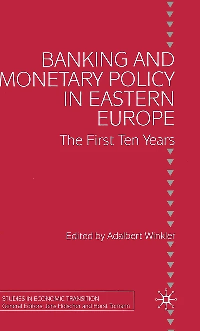 Banking and Monetary Policy Eastern Europe: The First Ten Years