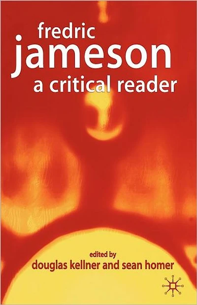 Fredric Jameson: A Critical Reader
