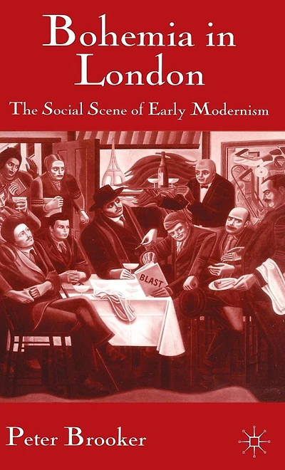Bohemia London: The Social Scene of Early Modernism