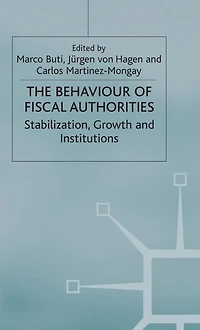 The Behaviour of Fiscal Authorities: Stabilisation, Growth and Institutions